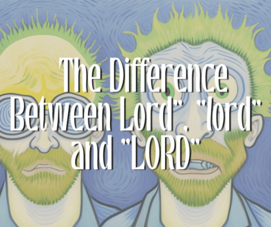 BLOG Lord vs lord vs LORD